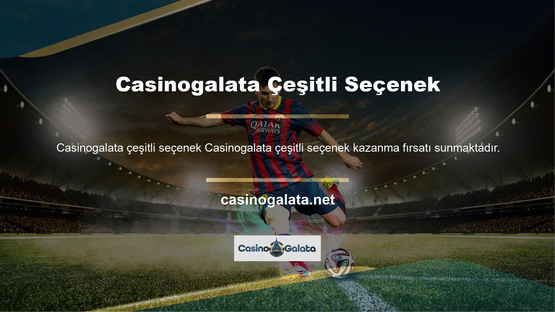 Casinogalata casino, yararlanabileceğiniz bölümlerden yalnızca birini geliştirdi